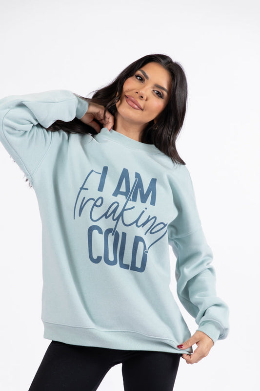 I Am Freaking Cold Light Blue Oversized Graphic Sweatshirt Doorbuster